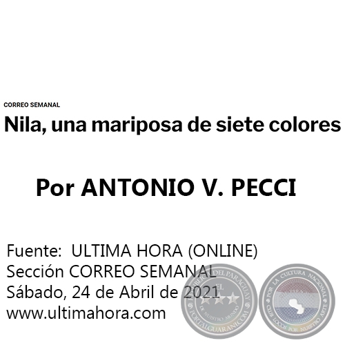 NILA, UNA MARIPOSA DE SIETE COLORES - Por ANTONIO V. PECCI - Sábado, 24 de Abril de 2021